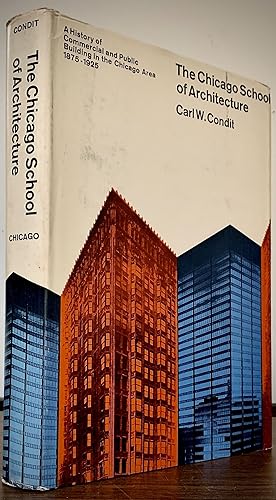 The Chicago School of Architecture; A History of Commercial and Public Building in the Chicago Ar...