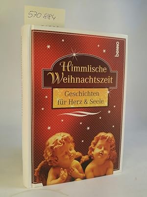 Seller image for Himmlische Weihnachtszeit. [Neubuch] Geschichten für Herz & Seele. for sale by ANTIQUARIAT Franke BRUDDENBOOKS