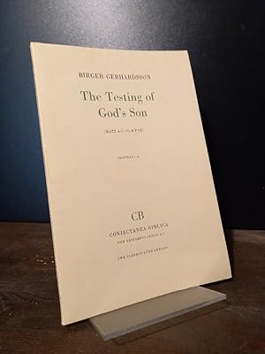 Bild des Verkufers fr The Testing of God's Son (Matt 4:1-11 & PAR). An Analysis of an Early Christian Midrash. [Von Birger Gerhardsson]. zum Verkauf von Antiquariat Kretzer