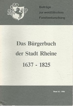 Bild des Verkufers fr Das Brgebuch der Stadt Rheine 1637 - 1825. Westflische Gesellschaft fr Genealogie und Familienforschung / Beitrge zur westflischen Familienforschung, Band 42. 1984. zum Verkauf von Lewitz Antiquariat