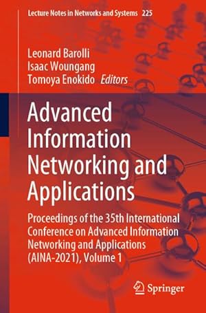 Immagine del venditore per Advanced Information Networking and Applications : Proceedings of the 35th International Conference on Advanced Information Networking and Applications (AINA-2021), Volume 1 venduto da AHA-BUCH GmbH