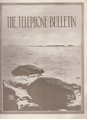 THE TELEPHONE BULLETIN, JULY 1916, VOL. 10, NO. 1