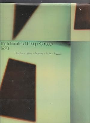 THE INTERNATIONAL DESIGN YEARBOOK 1998. Furniture. Lighting. Tableware. Textiles. Products