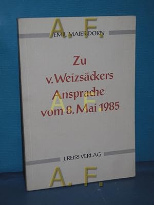 Bild des Verkufers fr Zu v. Weizsckers Ansprache vom 8. Mai 1985 zum Verkauf von Antiquarische Fundgrube e.U.