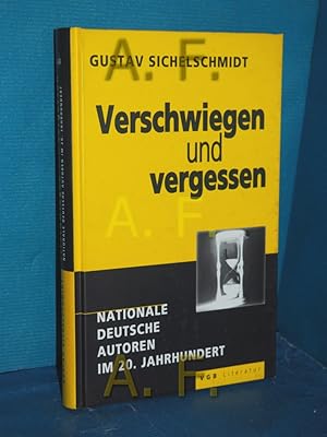 Bild des Verkufers fr Verschwiegen und vergessen : nationale deutsche Autoren im 20. Jahrhundert VGB Literatur zum Verkauf von Antiquarische Fundgrube e.U.