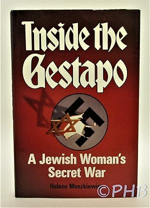 Seller image for Inside the Gestapo: A Jewish Woman's Secret War for sale by Post Horizon Booksellers