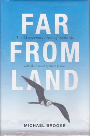 Far from Land: The Mysterious Lives of Seabirds