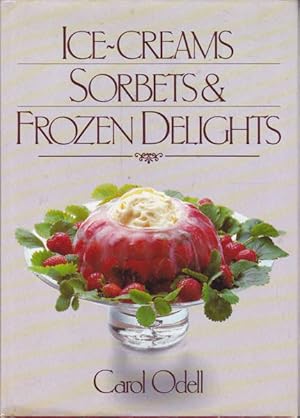 Seller image for Ice-creams, Sorbets and Frozen Delights for sale by Goulds Book Arcade, Sydney