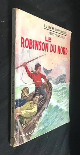 Seller image for Le Robinson du Nord for sale by Abraxas-libris