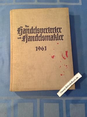 Der Handelsvertreter und Handelsmakler 1961. Offizielles Organ der Centralvereinigung Deutscher H...
