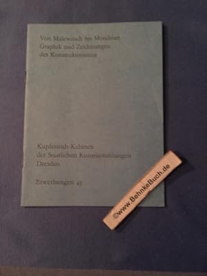 Bild des Verkufers fr Von Malewitsch bis Mondrian Graphik u. Zeichn. d. Konstruktivismus aus d. Jahren 1913 bis 1930 Ausstellung im Kupferstich-Kabinett, vom 3. November 1982 - 25. Februar 1983. [Hrsg.: Staatl. Kunstsammlungen Dresden] zum Verkauf von Antiquariat BehnkeBuch