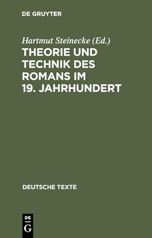 Theorie und Technik des Romans im 19. Jahrhundert (Deutsche Texte, Band 18)