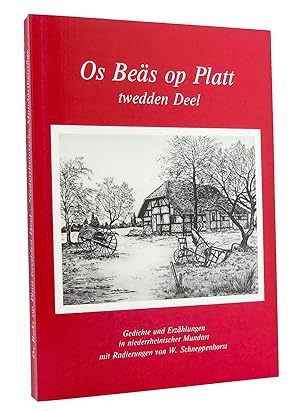 Seller image for Os Bes op Platt : twedden Deel : Gedichte und Erzhlungen in niederrheinischer Mundart mit Radierungen von W. Schneppenhorst for sale by exlibris24 Versandantiquariat