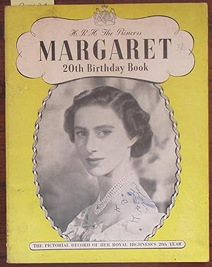 H. R. H. The Princess Margaret 20th Birthday Book: The Pictorial Record of Her Royal Highness's 2...