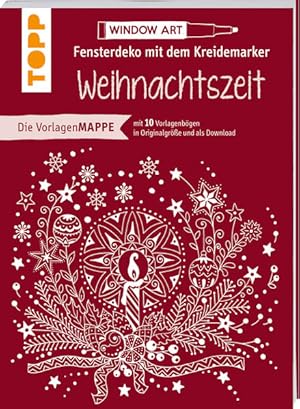 Vorlagenmappe Fensterdeko mit dem Kreidemarker - Weihnachtszeit 10 Vorlagebögen mit Motiven in Or...