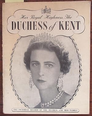 Her Royal Highness The Duchess of Kent: The Pictorial Record of the Duchess and Her Family