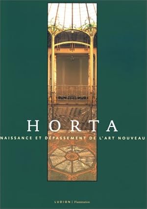 Bild des Verkufers fr Horta: naissance et dpassement de l' Art nouveau (Edition en Franais) zum Verkauf von Versand-Antiquariat Konrad von Agris e.K.