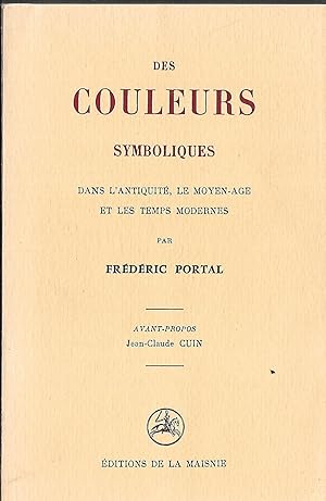 Seller image for Des couleurs symboliques dans l'Antiquit, le Moyen-Age et les Temps Modernes for sale by LES TEMPS MODERNES