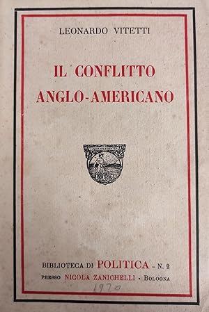 IL CONFLITTO ANGLO-AMERICANO