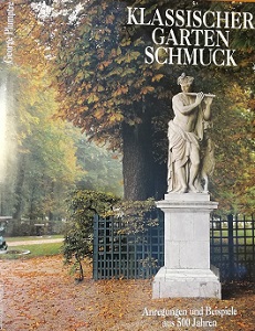 Seller image for Klassischer Gartenschmuck Anregungen und Beispiele aus 500 Jahren for sale by primatexxt Buchversand