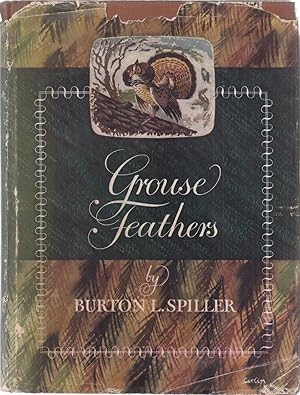 Bild des Verkufers fr GROUSE FEATHERS. By Burton L. Spiller. Illustrated by Lynn Bogue Hunt. Introduction by H.G. Tapply. zum Verkauf von Coch-y-Bonddu Books Ltd