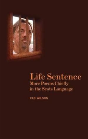 Seller image for Life Sentence : More Poems Chiefly in the Scots Language for sale by GreatBookPrices
