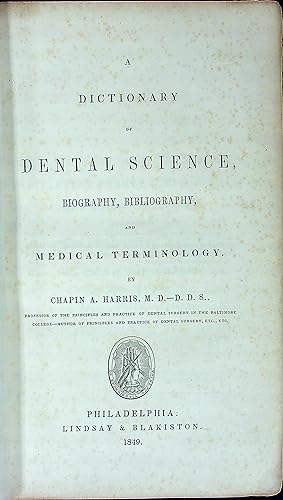 Bild des Verkufers fr A Dictionary of Dental Science, Biography, Bibliography, and Medical Terminology zum Verkauf von Wonder Book