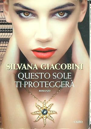 Bild des Verkufers fr Questo sole ti proteggera' zum Verkauf von Librodifaccia