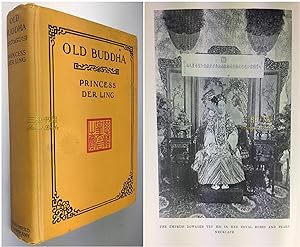 Old Buddha. Original First Edition SIGNED by Princess Der Ling with Her Personal Chops