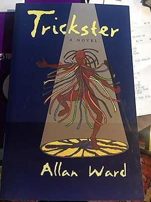 Seller image for Signed. Trickster; a Novel for sale by Bristlecone Books  RMABA
