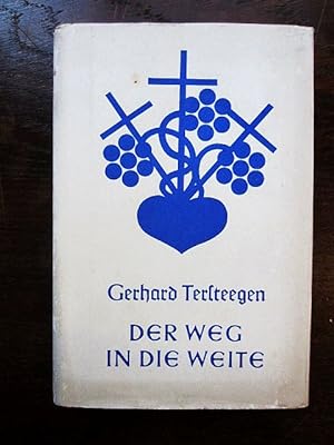 Gerhard Tersteegen: Der Weg in die Weite. Aus dem Leben und den Schriften Gerhard Tersteegens