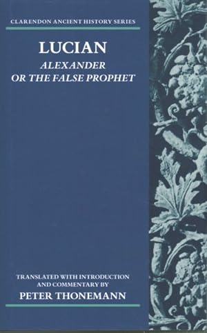 Seller image for Lucian : Alexander Or the False Prophet for sale by GreatBookPrices