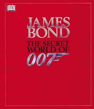 Image du vendeur pour JAMES BOND - THE SECRET WORLD OF 007 mis en vente par Fantastic Literature Limited