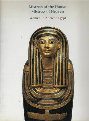 Imagen del vendedor de Mistress of the House, Mistress of Heaven. Women in Ancient Egypt a la venta por Librairie Archaion