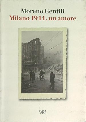 Bild des Verkufers fr Milano 1944, un amore zum Verkauf von Librodifaccia