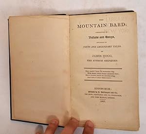 The Mountain Bard : Consisting of ballads and songs founded on facts and legendary tales