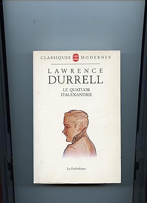 Seller image for LE QUATUOR D'ALEXANDRIE : ( JUSTINE - BALTHAZAR - MOUNTOLIVE - CLEA ) . Prface de Vladimir Volkoff . Postface et annotation par Christine Savinel . Traduction de Roger Giroux for sale by Librairie CLERC