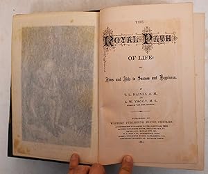 Immagine del venditore per The royal path of life, or, Aims and aids to success and happiness venduto da Mullen Books, ABAA