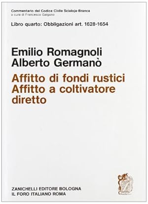 Commentario del codice civile. Affitto. Affitto di fondi rustici. Affitto a coltivatore diretto. ...