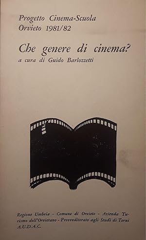 Immagine del venditore per Che genere di cinema? progetto Cinema-Scuola Orvieto 1981-82 venduto da librisaggi