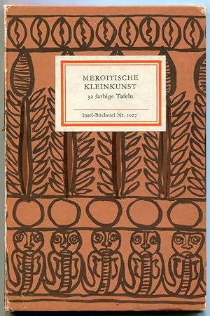 Image du vendeur pour Meroitische Kleinkunst. 32 farbige Tafeln [= Insel-Bcherei; 1027] mis en vente par Antikvariat Valentinska