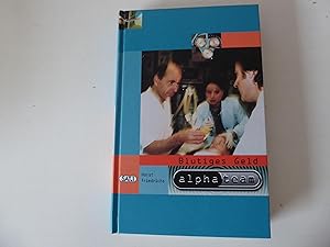 Seller image for Alphateam - Blutiges Geld. Roman nach der gleichnamigen SAT.1-Fernsehserie. Hardcover for sale by Deichkieker Bcherkiste