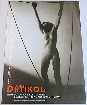 Frantisek Drtikol. Fotografie z let 1918-1935 = Photographs from the Years 1918-1935 [a poster of...