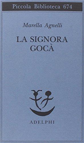 Bild des Verkufers fr La signora Goc zum Verkauf von Usatopoli libriusatierari