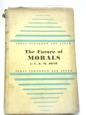 Bild des Verkufers fr The Future of Morals zum Verkauf von World of Rare Books