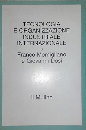 Bild des Verkufers fr Tecnologia e organizzazione industriale internazionale zum Verkauf von librisaggi