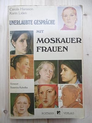 Image du vendeur pour Unerlaubte Gesprche mit Moskauer Frauen. (Aus dem Schwedischen von Maria Faulmller. Vorwort von Susanna Kubelka). mis en vente par Antiquariat Steinwedel