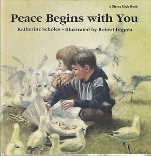 Image du vendeur pour Peace Begins With You (A Sierra Club Book) mis en vente par Never Too Many Books