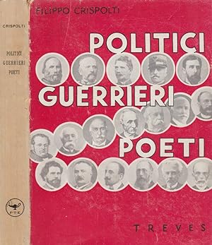 Bild des Verkufers fr Politici , guerrieri, poeti Ricordi personali zum Verkauf von Biblioteca di Babele