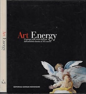 Bild des Verkufers fr Art energy L'energia nella storia dell'arte dall'antichit classica al XX secolo zum Verkauf von Biblioteca di Babele